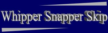 Whipper Snapper Skip